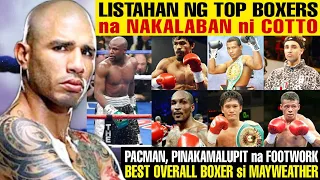 🥊NO WAY PACQUIAO! Listahan ng TOP BOXERS ni MIGUEL COTTO! Floyd Mayweather Jr BEST OVERALL BOXER!