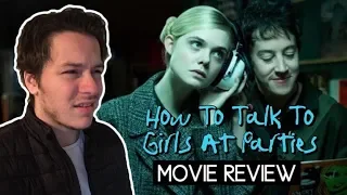 How To Talk To Girls At Parties - Movie Review