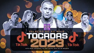 SÓ AS MAIS TOCADAS TIK TOK JULHO 2023 - HITS TIK TOK 2023 - SELEÇÃO SÓ AS BRABAS TIK TOK 2023