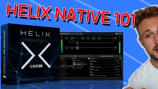 Helix Native 101 - All the Basics in One Place