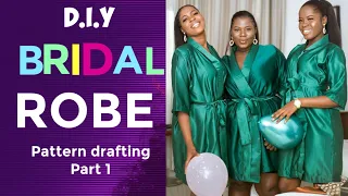 HOW TO MAKE A ROBE | SATIN ROBE | BRIDAL PARTY ROBE PT 1- DIY Pattern