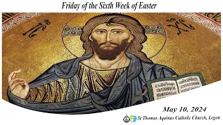 Friday of the Sixth Week of Easter(10/05/24)