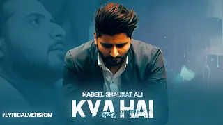 Nabeel Shaukat Ali - Kya Hai (Lyrical Version) | #lyrics #calmmusic