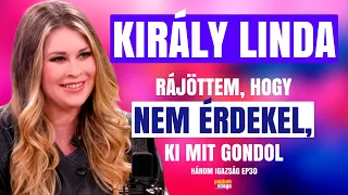 KIRÁLY LINDA MEGTANULTA: NEM ÉRDEKLI, KI MIT GONDOL RÓLA / Három Igazság / Palikék Világa by Manna