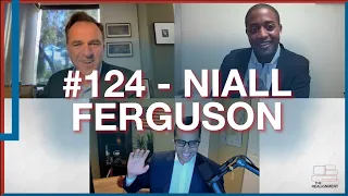 The Realignment #124 | Niall Ferguson: The Politics and History of Catastrophe