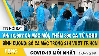 Tin tức Covid-19 mới nhất hôm nay 21/8 | Dich Virus Corona Việt Nam hôm nay | FBNC