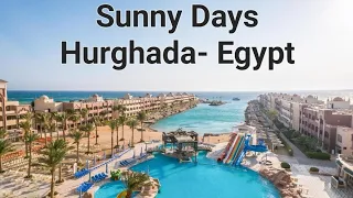 Sunny Days Hurghada Egypt 🇪🇬.منتجع صني دايز الغردقة