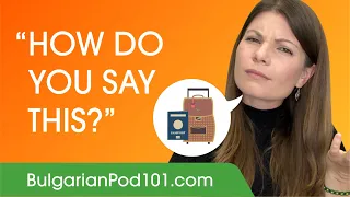 How to Say 'How do you say this in Bulgarian?' - Bulgarian Conversational Phrases