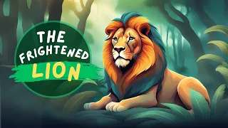 The Frightened Lion | Story of a Lion | Children Story in English