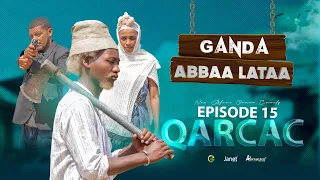 QARCAC | EGEREE MEDIA | GANDA ABBAA LATAA EP-15
