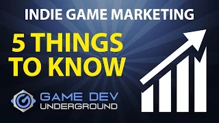 Indie Game Marketing - 5 Things to Know Before You Start