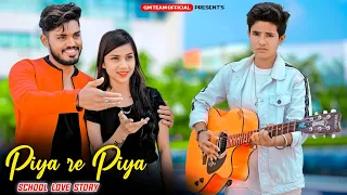Piya Re Piya | Poor Singer Love Story | Sad School Love Story | Adah | Asim Riaz | Yaseer | Adi GM