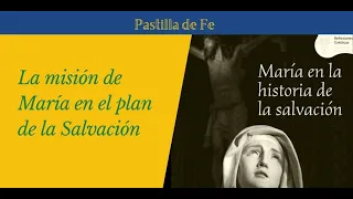 La misión de María en el plan de la Salvación
