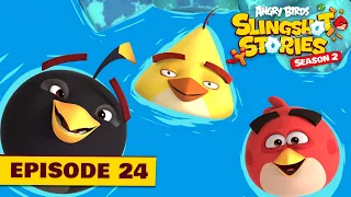 Angry Birds Slingshot Stories S2 | Chill Out Ep.24