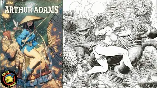 THE ART OF ARTHUR ADAMS | Beautiful Women, Monsters & More! 40 Year Retrospective!