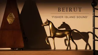 Beirut - Fisher Island Sound (OFFICIAL AUDIO)