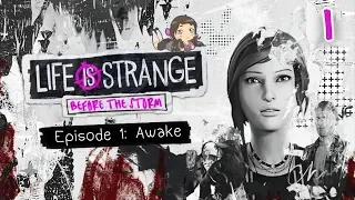 Firewalk With Me ~ LIFE IS STRANGE: BEFORE THE STORM [EP 1: AWAKE] ~ Part 1