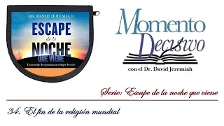 34. El fin de la religión mundial - David Jeremiah