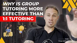 Why Is Group Tutoring More Effective Than 1 On 1 Tutoring?