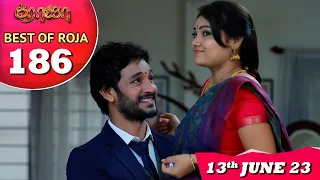 Best of Roja Serial - 186 | ரோஜா | Priyanka | Sibbu Suryan | Saregama TV Shows Tamil