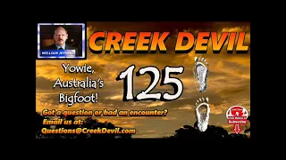 CREEK DEVIL:  EP - 125    Yowie! Australian Bigfoot Encounter!