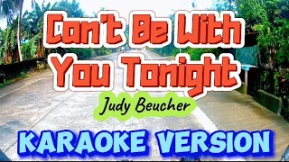 Can't Be With You Tonight | Judy Beucher | Karaoke Version