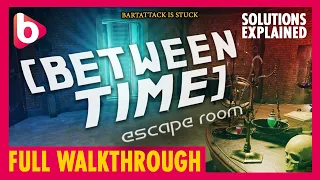 BETWEEN TIME: escape room | Full Walkthrough | Solutions explained