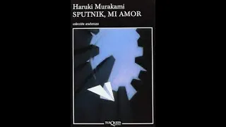 Sputnik, mi amor - Haruki Murakami (audio libro) capitulo 2