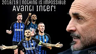 F.C Internazionale Milano | 2018/19 Promo New Season | Nothing Is Impossible | Motivational HD 1080p