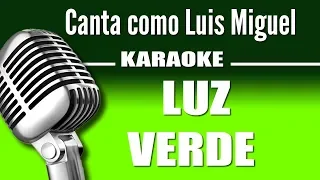 Luis Miguel - Luz Verde - Karaoke Vision