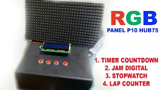 TIMER COUNTDOWNT, STOPWATCH, JAM DIGITAL, LAP COUNTER RGB PANEL P10 HUB75