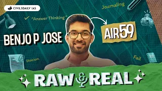 Raw & Real S2E5, | BENJO P JOSE, AIR 59 | "I just wanted to put in the efforts" | UPSC Topper