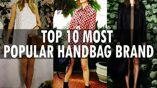 Top 10 Most Popular Handbag Brands in the World | Best Luxury Handbags For Women