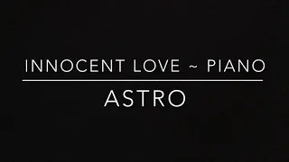 [Piano Cover] Astro - Innocent Love