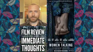 “Women Talking” - Film Review (immediate thoughts after screening)