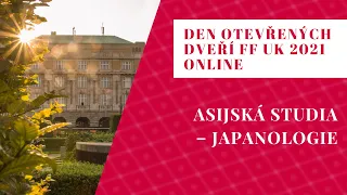 Den otevřených dveří FF UK 2021: Asijská studia – Japanologie