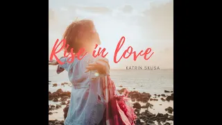 Rise in Love - Katrin Skusa - EP be.