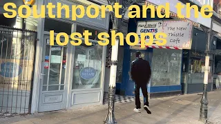 Southport and the lost shops ,Exploring Lord Street's Changing Landscape: Counting Empty Shops