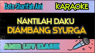 "Solo Karaoke" Nantilah Daku Di Ambang Syurga - Dato Sharifah Aini (No vokal)
