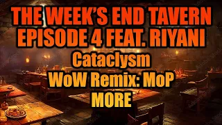 The Week's End Tavern Episode 4 with @Riyaniwow