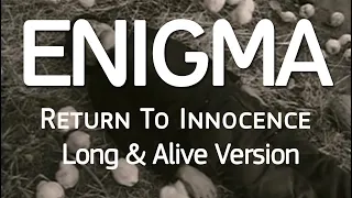 Enigma - Return To Innocence (Long & Alive Version) THE VIDEO