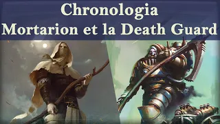 Lore Warhammer 40K - Chronologia - Mortarion et la Death Guard (Pré-hérésie)