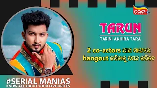 Serial Manias | Tarun | Tarini Akhira Tara | Tarang Plus