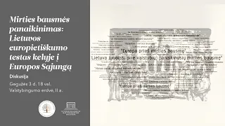 Diskusija „Mirties bausmės panaikinimas: Lietuvos europietiškumo testas kelyje į Europos Sąjungą“