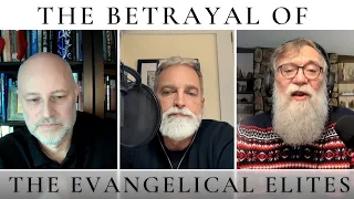 The Betrayal of the Evangelical Elites : The Theology Pugcast Episode 269