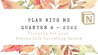 Notion Plan with Me Quarter 4 - 2022