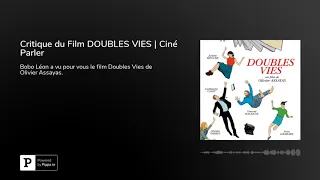 Critique du Film DOUBLES VIES | Ciné Parler