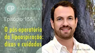 Clube da Plástica: O pós-operatório da lipoaspiracão: dicas e cuidados / Cirurgia Plástica