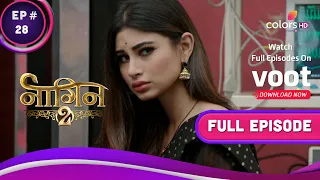 Naagin S2 | नागिन S2 | Ep. 28 | Shivangi Is In A Dilemma | दुविधा में पड़ी शिवांगी