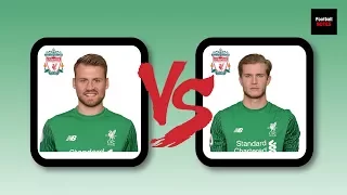 Mignolet vs Karius- Who should start for Liverpool?